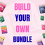 Build Your Own Bundle!😍